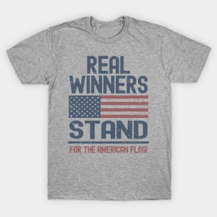 Real Winners Stand For The American Flag T-Shirt